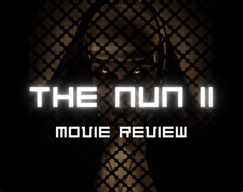 The Nun II Movie Review – The Gator's Eye