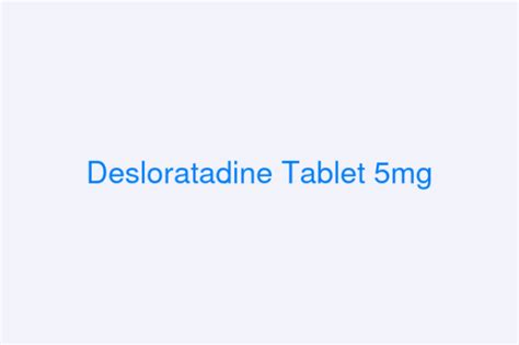 Desloratadine Tablet 5mg