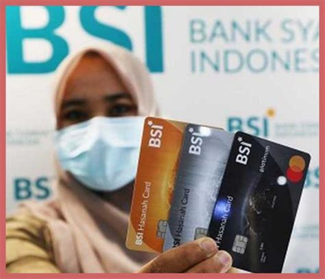 6 Jenis Kartu Debit BSI Dan Syarat Terbaru | ATMnesia