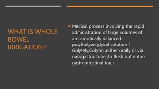 whole bowel irrigation