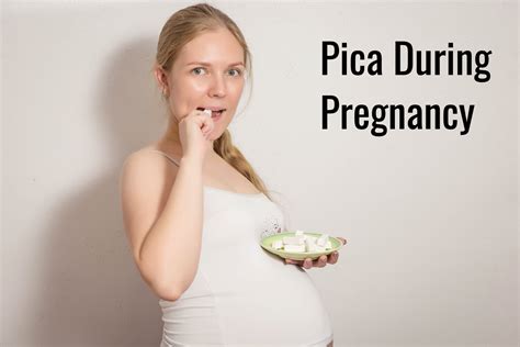 Pica During Pregnancy: Causes & Treatment - Being The Parent