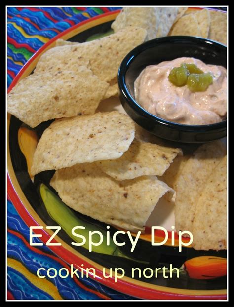 cookin' up north: EZ Spicy Dip