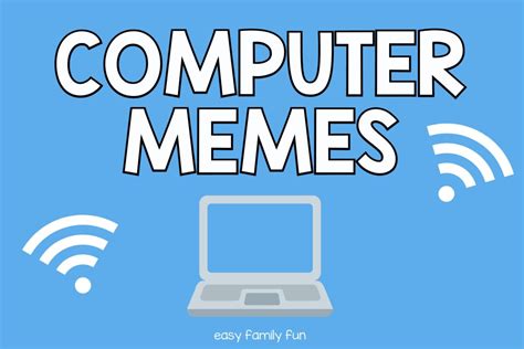 120 Computer Memes - Easy Family Fun- Games, Trivia, and Jokes