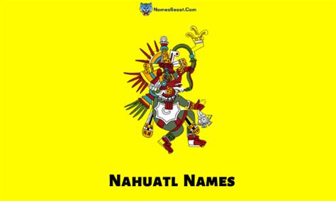 Nahuatl Names: 488 Best Names For Nahuatl