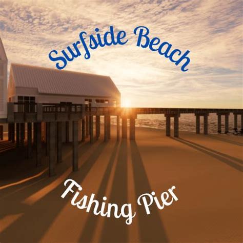 The Surfside Beach Fishing Pier - Home