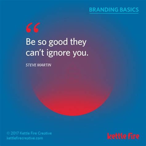 25 Inspirational Branding Quotes | Kettle Fire Creative