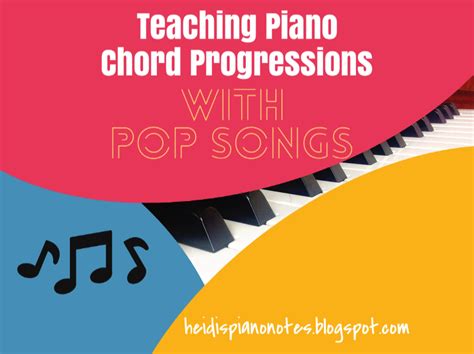 Heidi’s Piano Studio: Teaching Piano Chord Progressions with Pop Songs