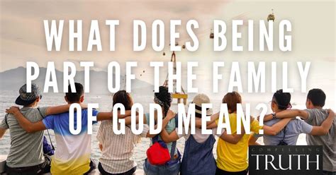 What does being part of the family of God mean?