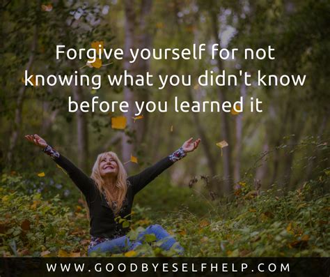 29 Forgive Yourself Quotes - Goodbye Self Help