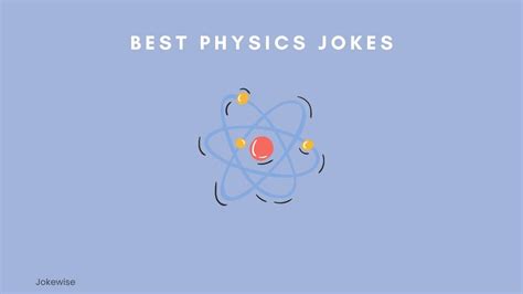 100 Funny Physics Jokes That Will Crack You Up - Jokewise