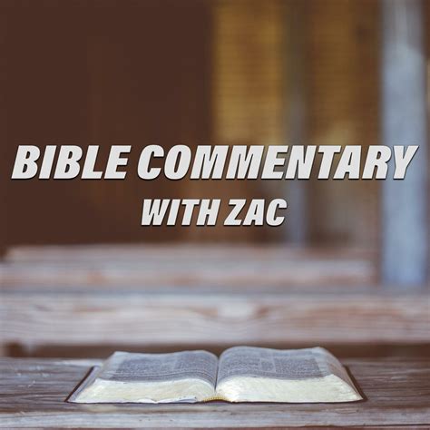 Trailer: Bible Commentary with Zac - Bible Commentary with Zac (podcast ...