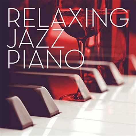 Relaxing Jazz Piano by VARIOUS ARTISTS on Amazon Music Unlimited