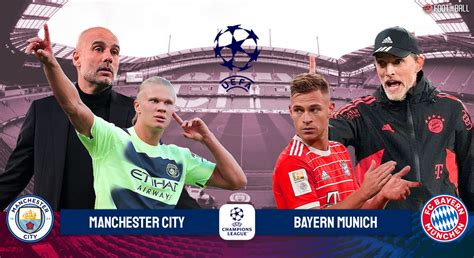 Preview: Man City Vs Bayern Munich- Prediction, Lineups & More