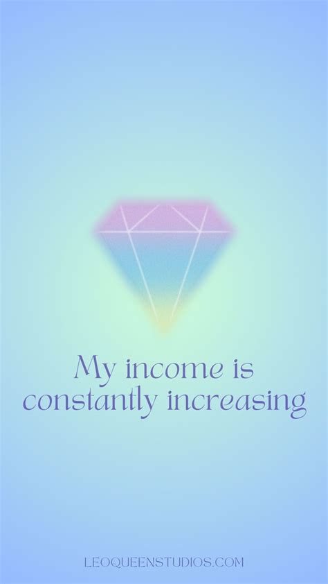 Aesthetic affirmation lockscreen. "My income is constantly increasing ...