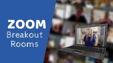 5 Tips For Amazing Zoom Breakout Rooms - Enhance Your Collaboration