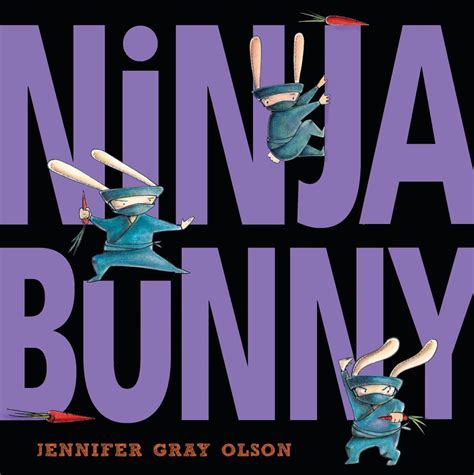 Ninja Bunny: Gray Olson, Jennifer: 9780385754934: Amazon.com: Books