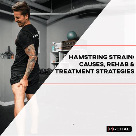 Hamstring Strains: Causes, Rehab, and Treatment Strategies - [P]rehab