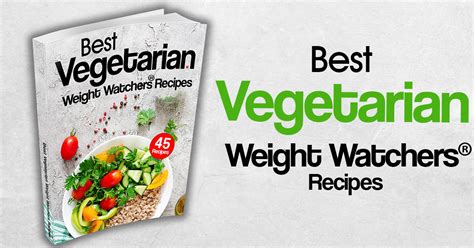 Best Vegetarian Weight Watchers® Recipes – My Daily Taste