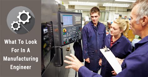 7 Traits To Look For In A Manufacturing Engineer - Pentalift