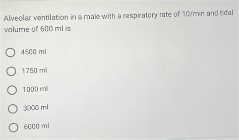 Solved Alveolar ventilation in a male with a respiratory | Chegg.com