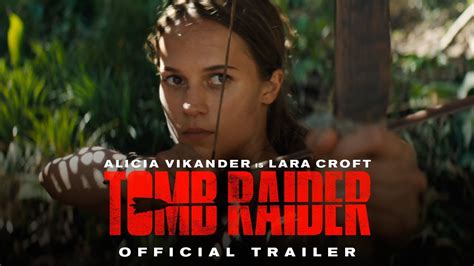 Tomb Raider 2018 Movie Release Date Uk