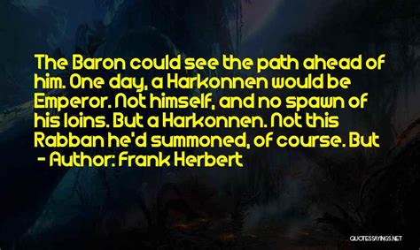 Top 7 Baron Harkonnen Quotes & Sayings