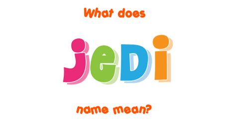 Jedi name - Meaning of Jedi