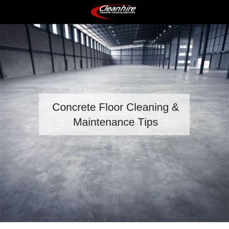 Concrete Floor Cleaning & Maintenance Tips - Cleanhire