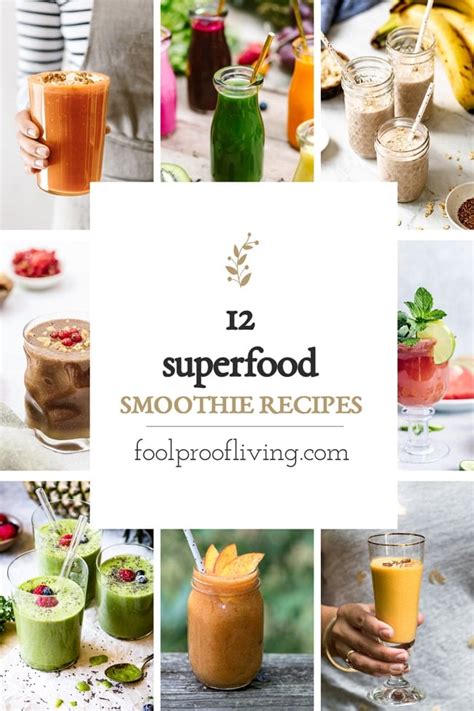 12 Superfood Smoothies To Kickstart Your Day - Foolproof Living