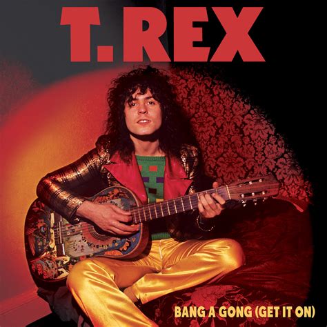 BANG A GONG (GET IT ON) | T. Rex