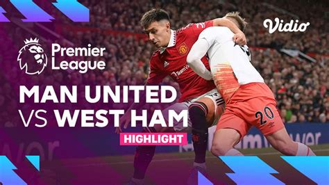 Highlights - Man United vs West Ham | Premier League 22/23 | Vidio