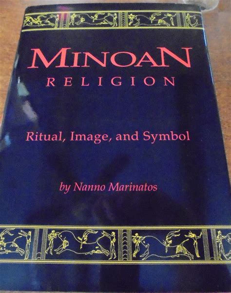 Minoan Religion: Ritual, Image, and Symbol | Nanno Marinatos