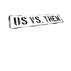 Us vs. them