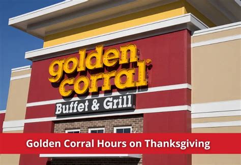 Golden Corral Thanksgiving Hours in 2023 with Holidays