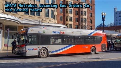 WMATA Metrobus Upcoming Bus Orders In the Coming Years - YouTube