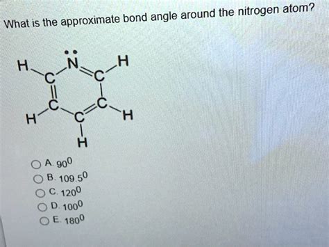 what is the approximate bond angle around the nitrogen atom h 900 10950 ...