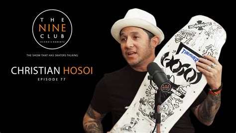 Christian Hosoi | The Nine Club With Chris Roberts - TransWorld ...