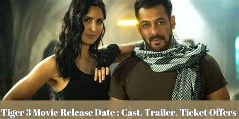 Tiger 3 Movie - Release Date, Cast, Trailer, Ticket Offers