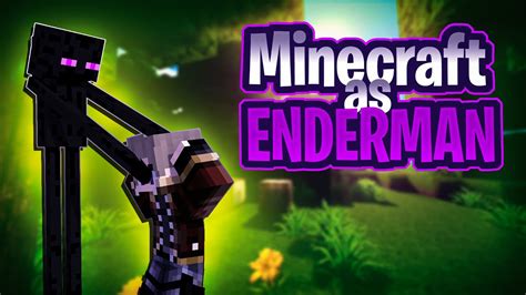 Minecraft, But You're An Enderman - YouTube