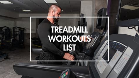 The Best Treadmill Workouts [Beginners To Runners Workout List]