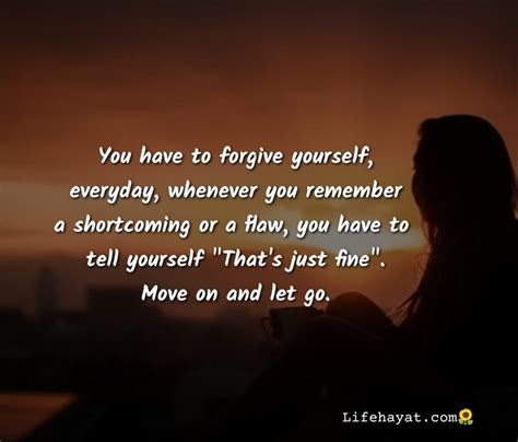 You Have To Forgive Yourself Quotes - Best Life Hayat