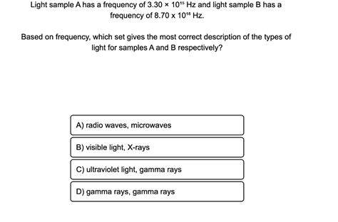 Solved Light sample A has a frequency of 3.30×1015 Hz and | Chegg.com