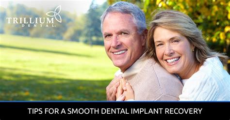 Tips for a Smooth Dental Implant Recovery - Trillium Dental