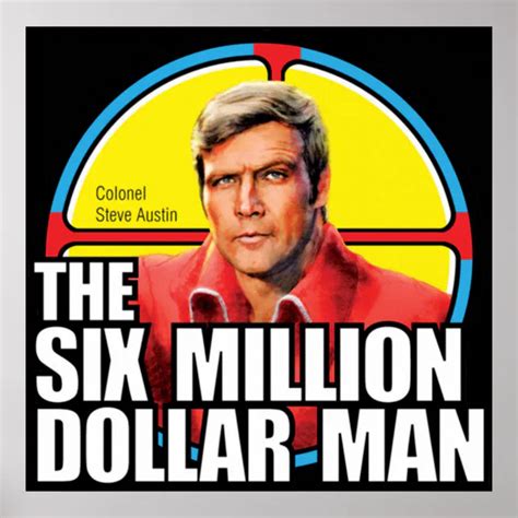 Six Million Dollar Man - Steve Austin Sticker Ho Poster | Zazzle