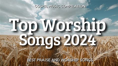 Top Gospel Worship Songs | Inspiring Christian Worship Music Playlist ...