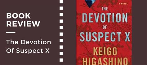 Book Review: The Devotion of Suspect X - Shaloo Walia