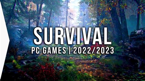 30 New Upcoming PC SURVIVAL Games in 2022 & 2023 Best Open World ...