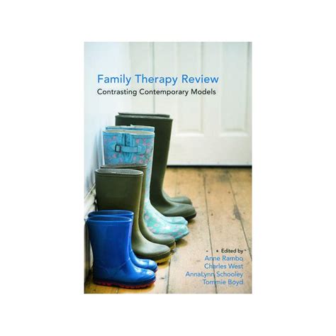 Family Therapy Review: Contrasting Contemporary Models - The Brainary