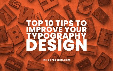 Top 10 Tips To Improve Your Typography Design - 2025 Guide