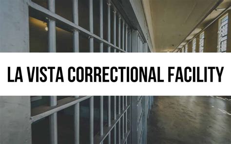 La Vista Correctional Facility: A Safe and Secure Prison